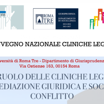 Convegno Nazionale: Il ruolo delle cliniche legali nella mediazione giuridica e sociale del conflitto